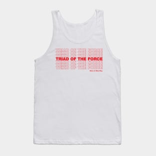 Triad of the Force ...  Have a Nice Day! Tank Top